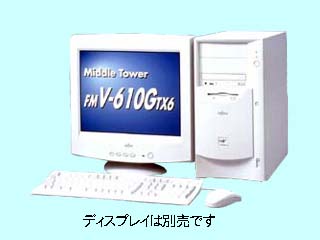 FMV-610GTX6 FMV6TXY1E1 FMV6TXY1E1