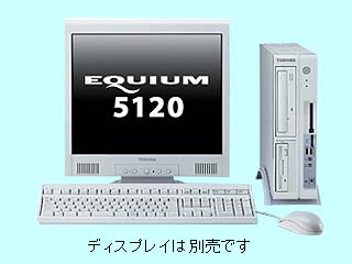 EQUIUM 5120 EQ32P/N PE51232PNH11P PE51232PNH11P